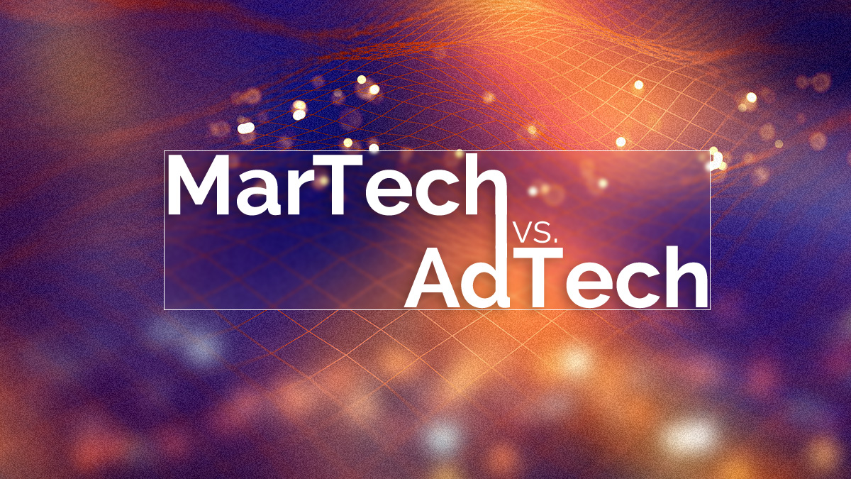 MarTech vs. AdTech