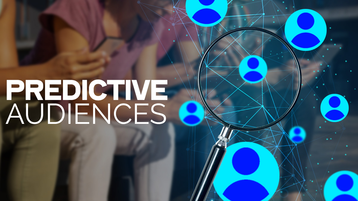 Predictive audiences.