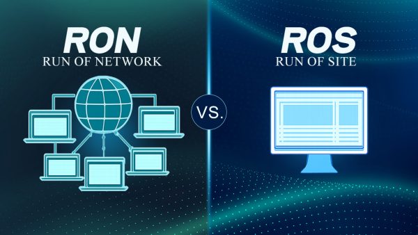 Run of network (RON) vs Run of site (ROS).
